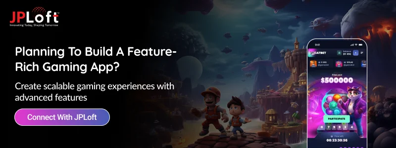 Planning To Build A Feature-Rich Gaming App